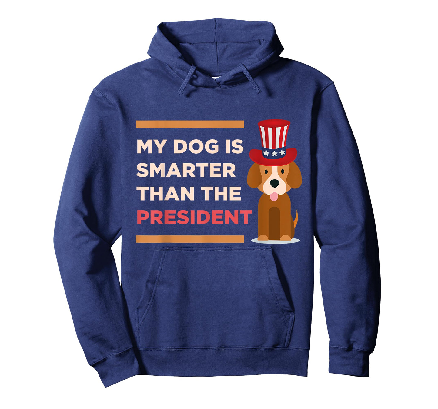 My Dog Is Smarter Than The President Protest Novelty Shirt Men Women Kids T-Shirt