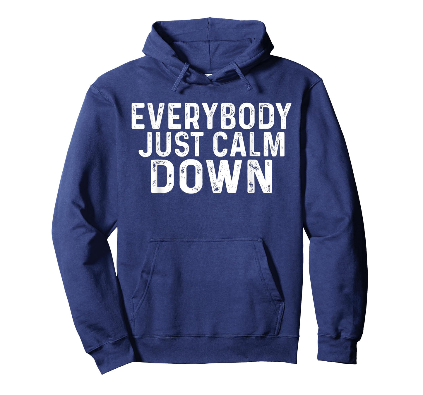 Everybody Just Calm Down |- T-Shirt