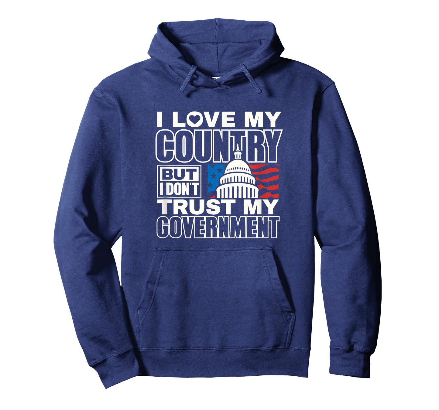 I love my country don’t trust my government patriotic USA T-Shirt