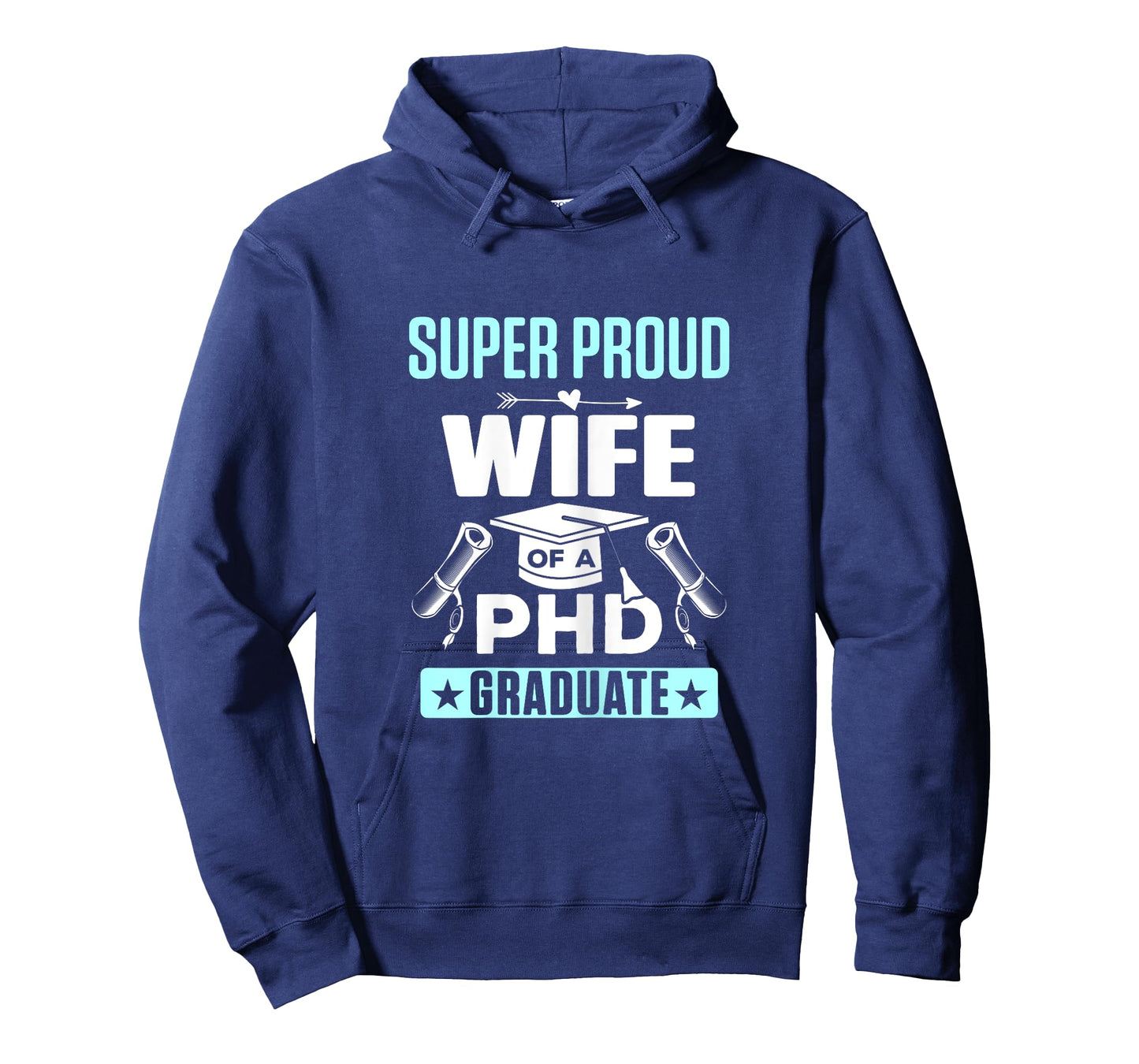 Super Proud Wife of a PHD Graduate T-Shirt
