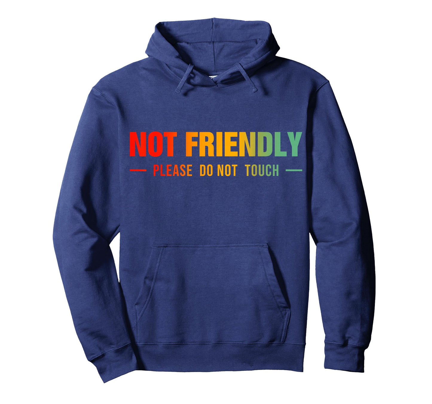 Not Friendly Please Do Not Touch Funny Saying T-Shirt