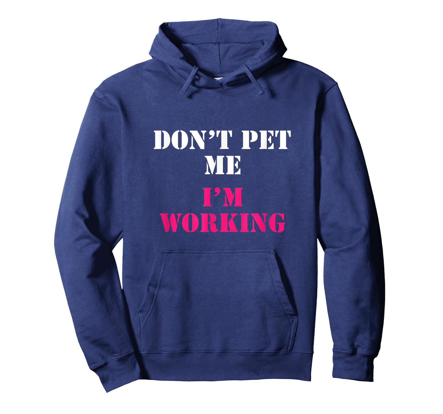 Don't Pet Me I'm Working Funny Service T-shirt T-Shirt