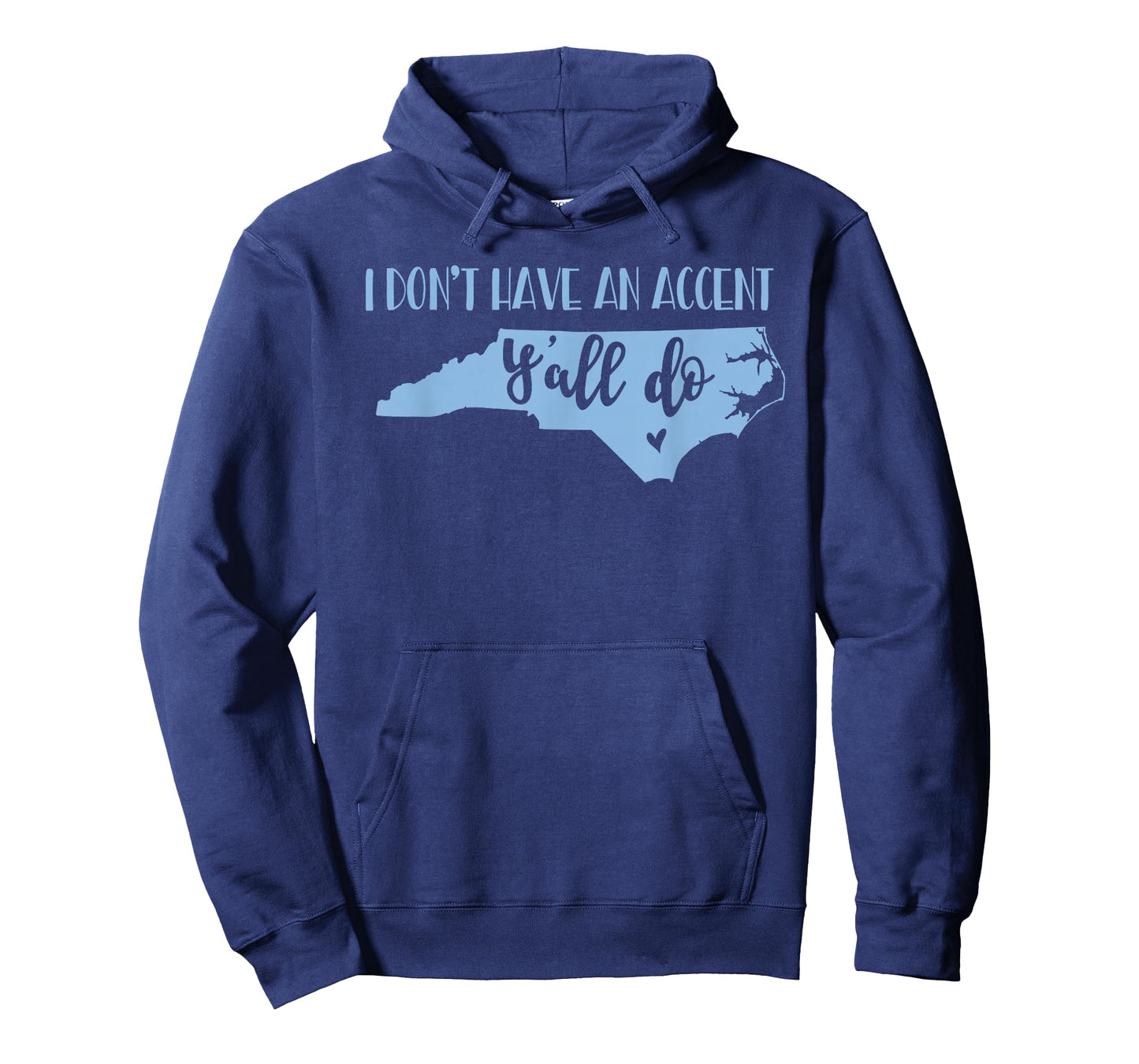 I Don't Have an Accent Y'all Do North Carolina Tshirt T-Shirt