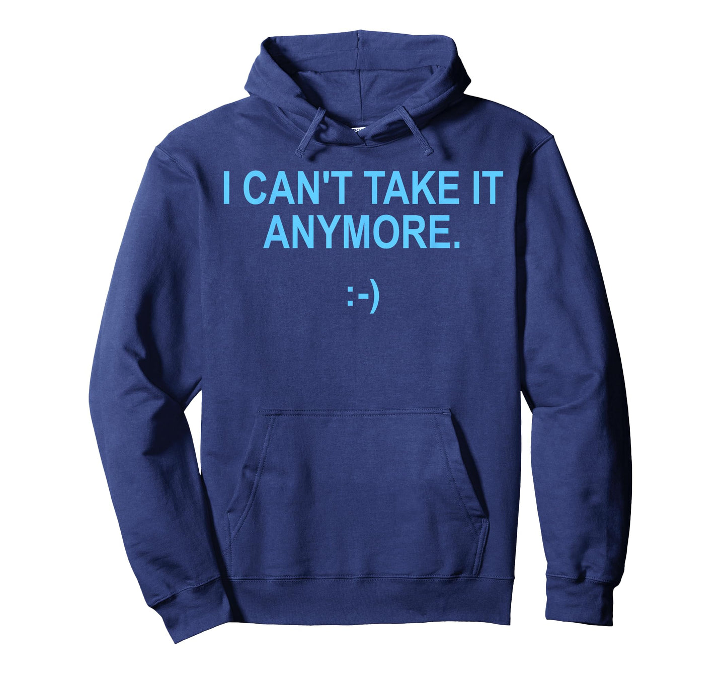 I Can't Take It Anymore T-Shirt
