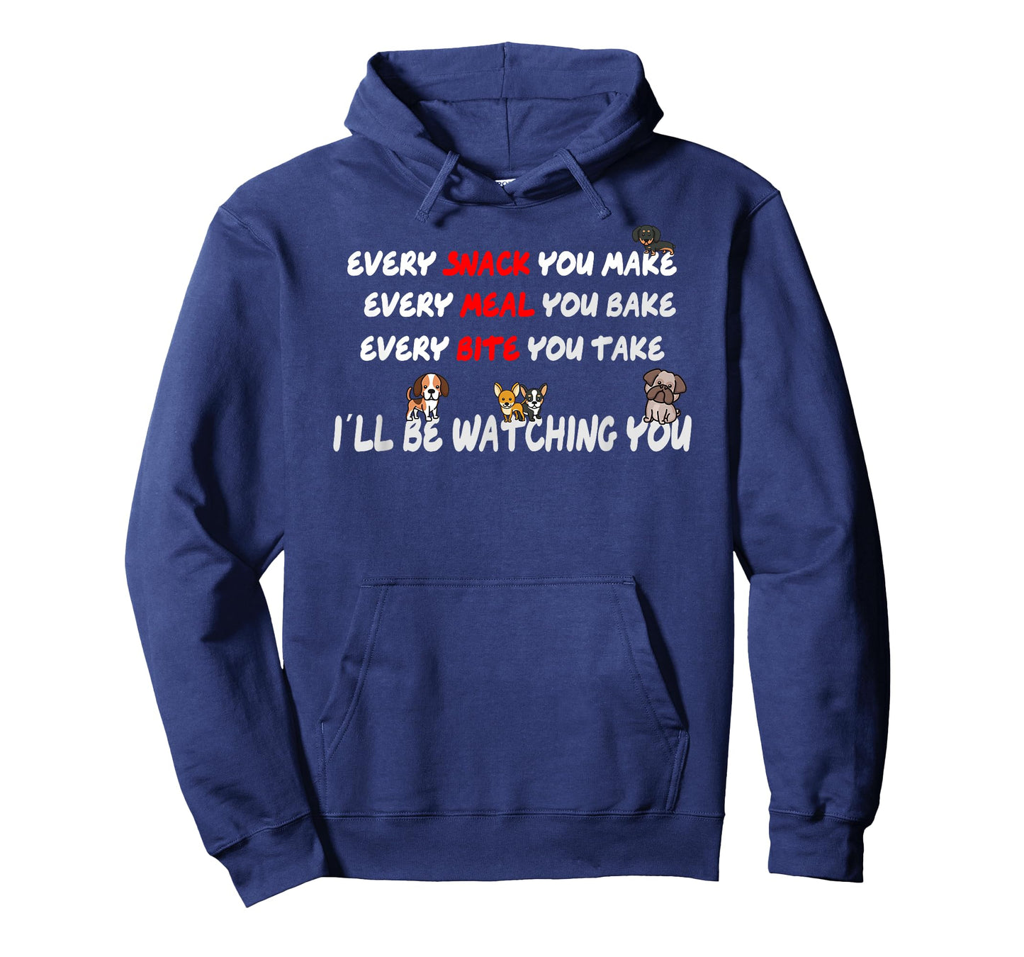 Every meal you make every bite you take T-Shirt