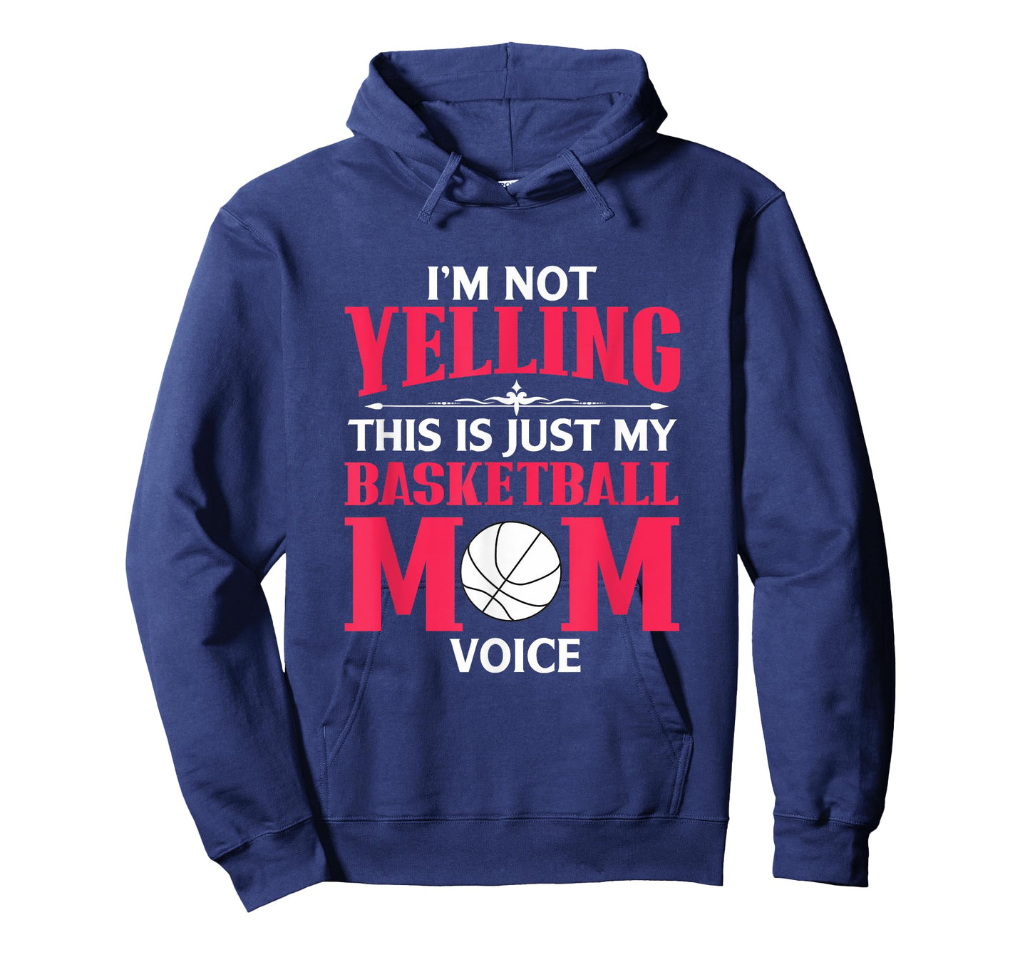 Im Not Yelling This Is My Basketball Mom Voice T Shirt