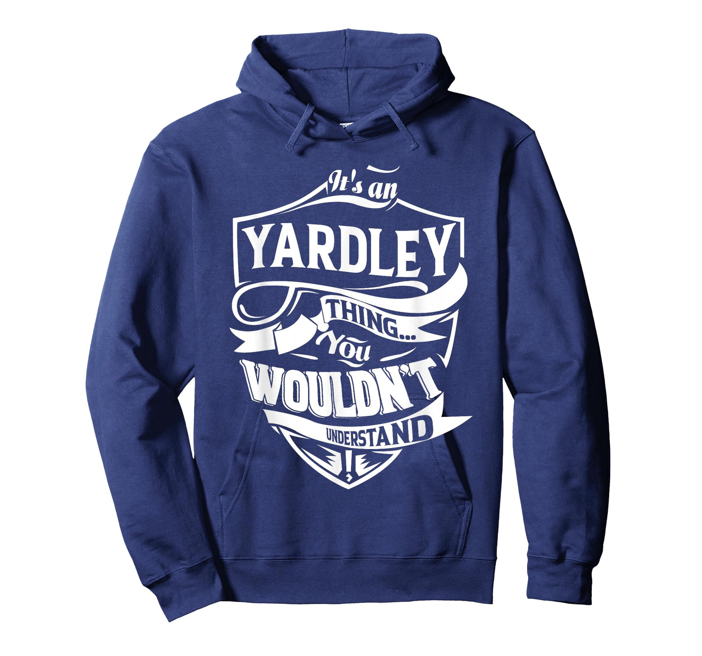 It's a YARDLEY Thing You Wouldn't Understand Gifts T-Shirt