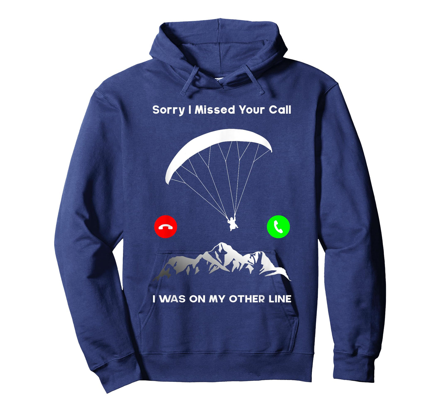 Sorry I Missed Your Call Was On Other Line Paraglider T-Shirt