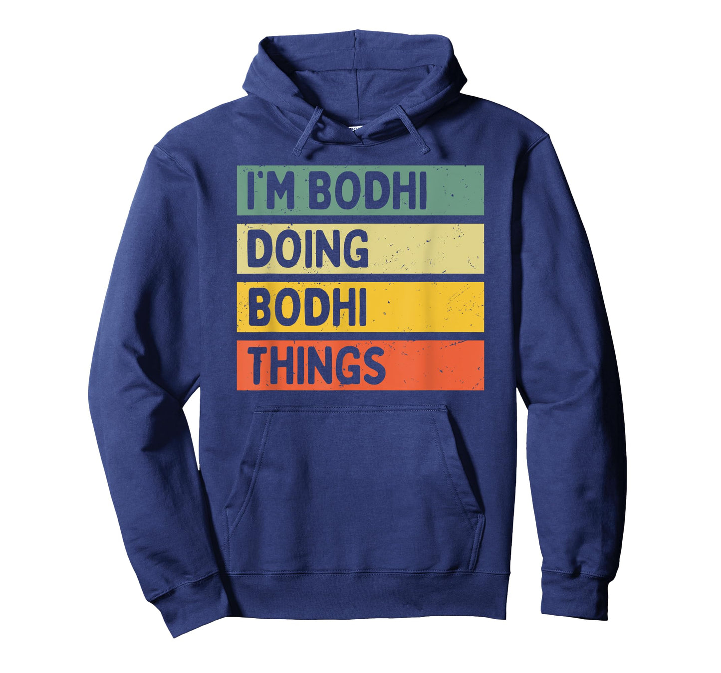 I'm Bodhi Doing Bodhi Things Funny Personalized Quote T-Shirt
