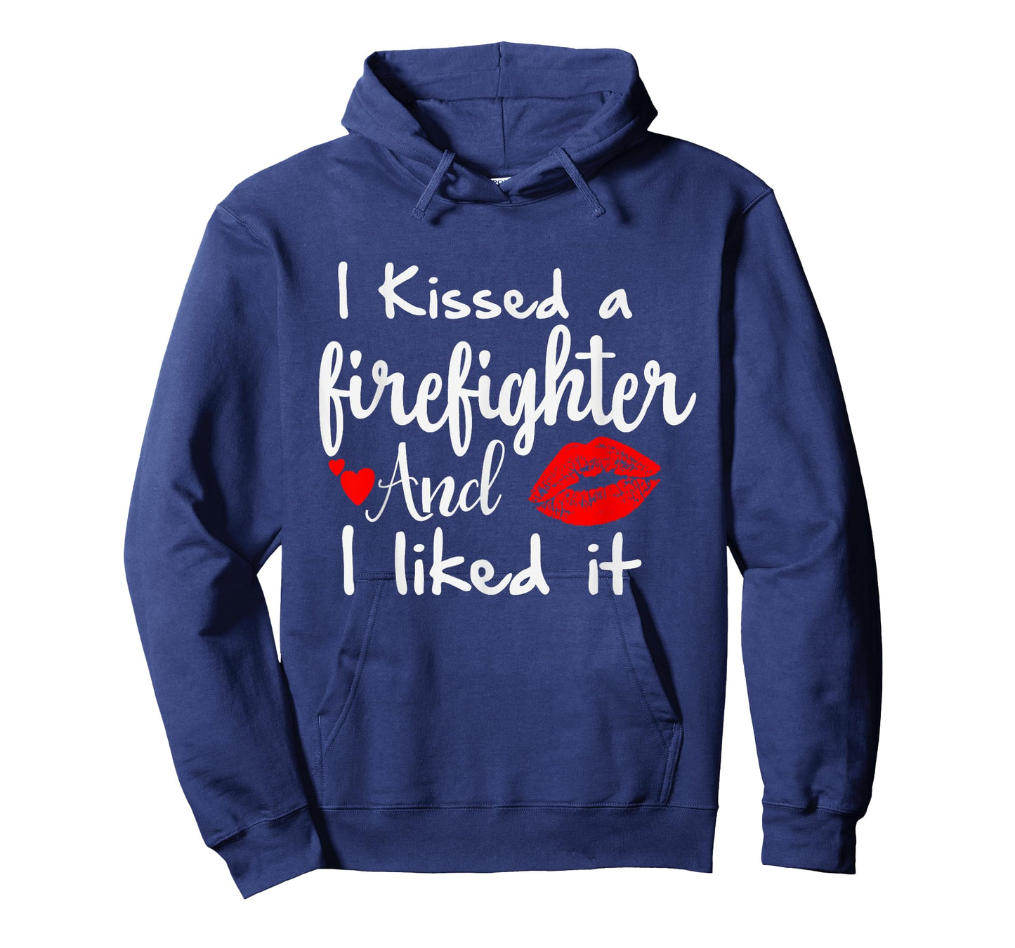 I Kissed a Firefighter and I liked it | Funny Fireman gift T-Shirt