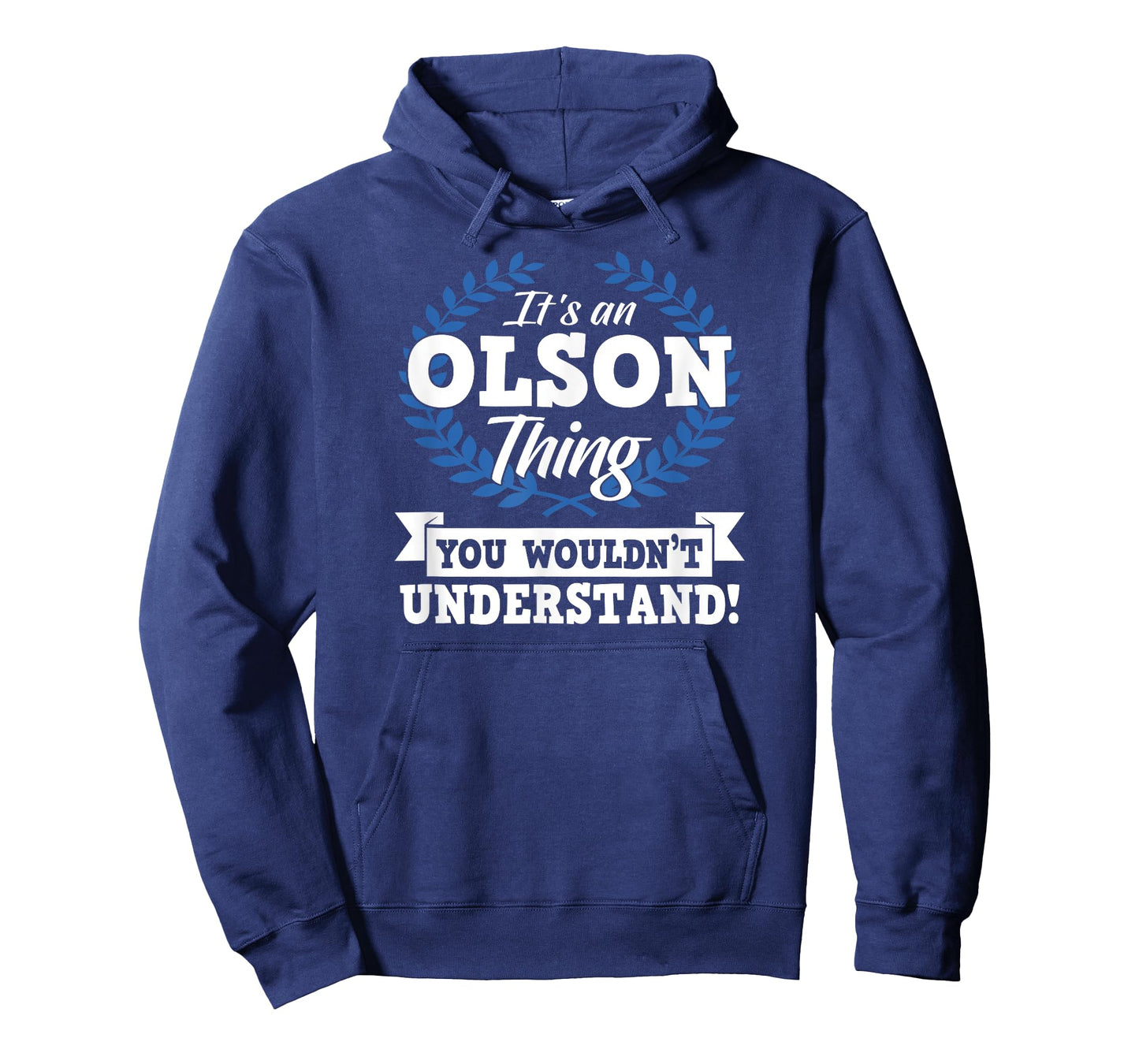 It's An Olson Thing You Wouldn't Understand Name T-Shirt