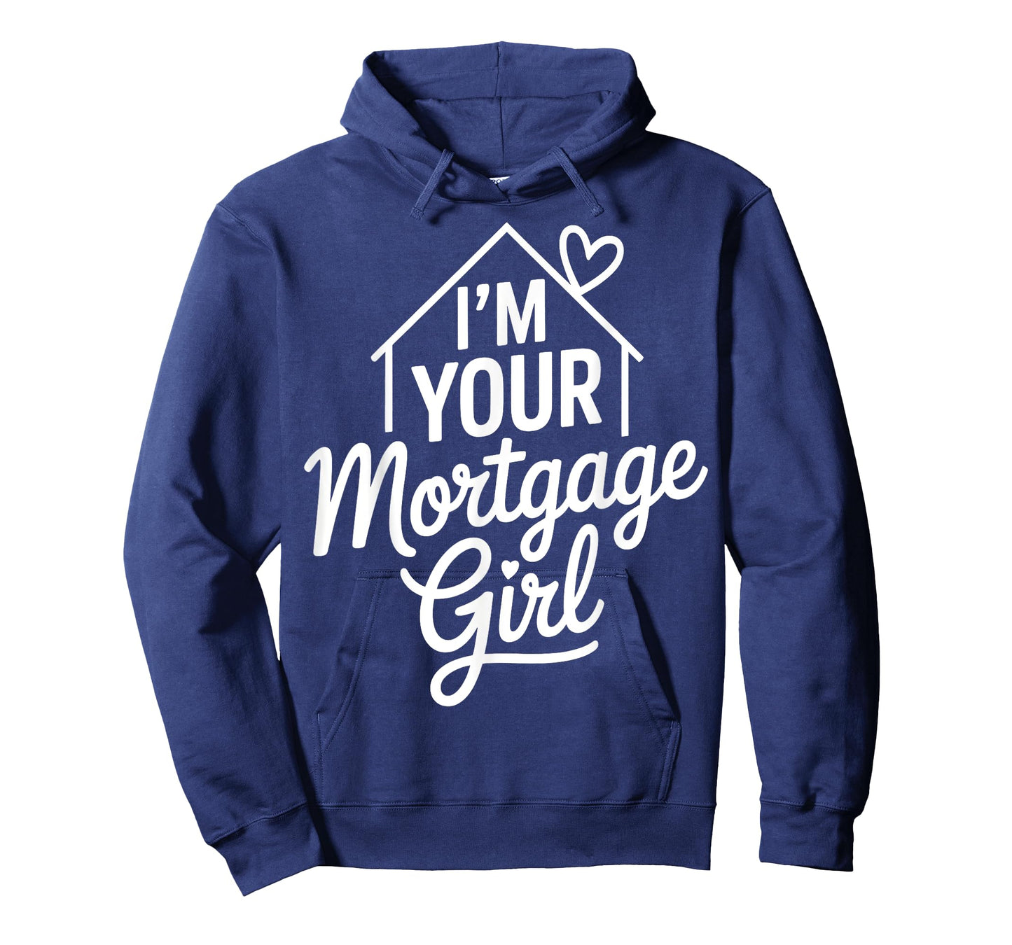 I'm Your Mortgage Girl T-Shirt