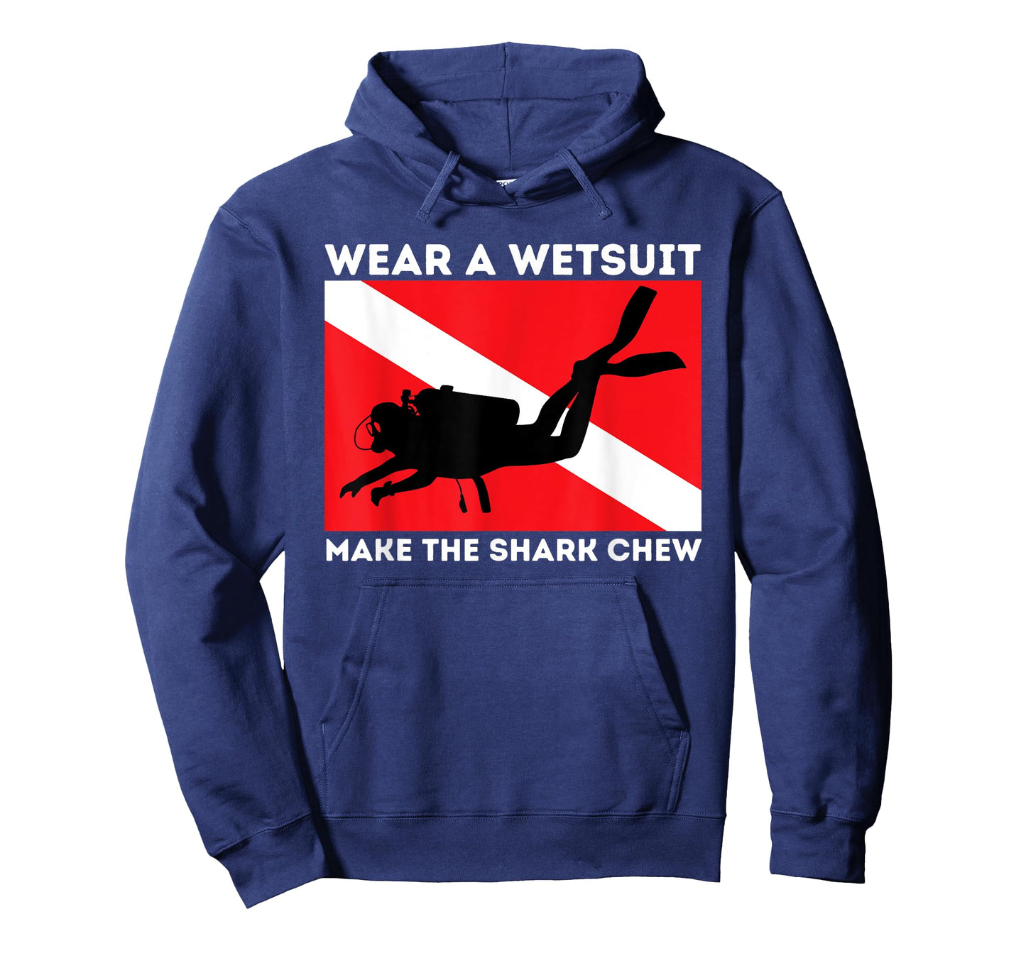 Wear A Wetsuit Make The Shark Chew - Scuba Diving & Diver T-Shirt