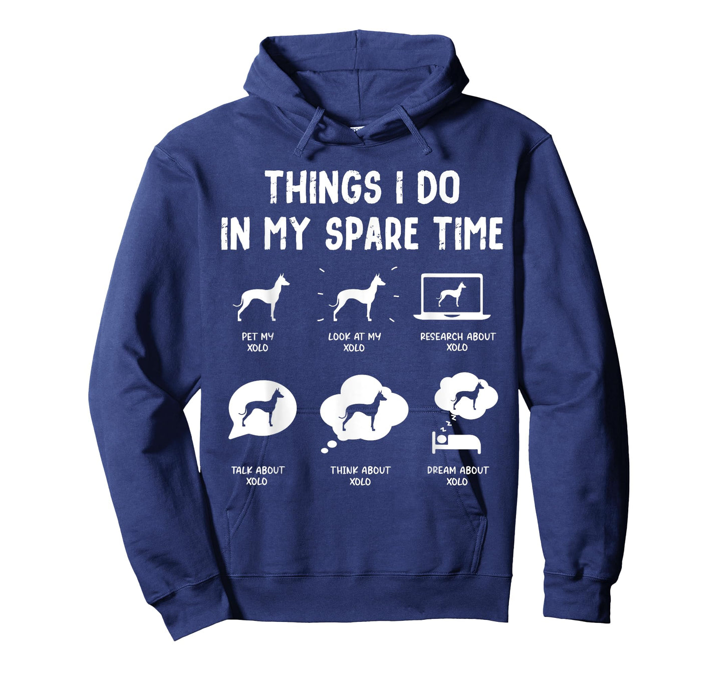 Xoloitzcuintli Xolo Things Do Spare Time Funny Dog Mom Dad T-Shirt for Men Women Kids