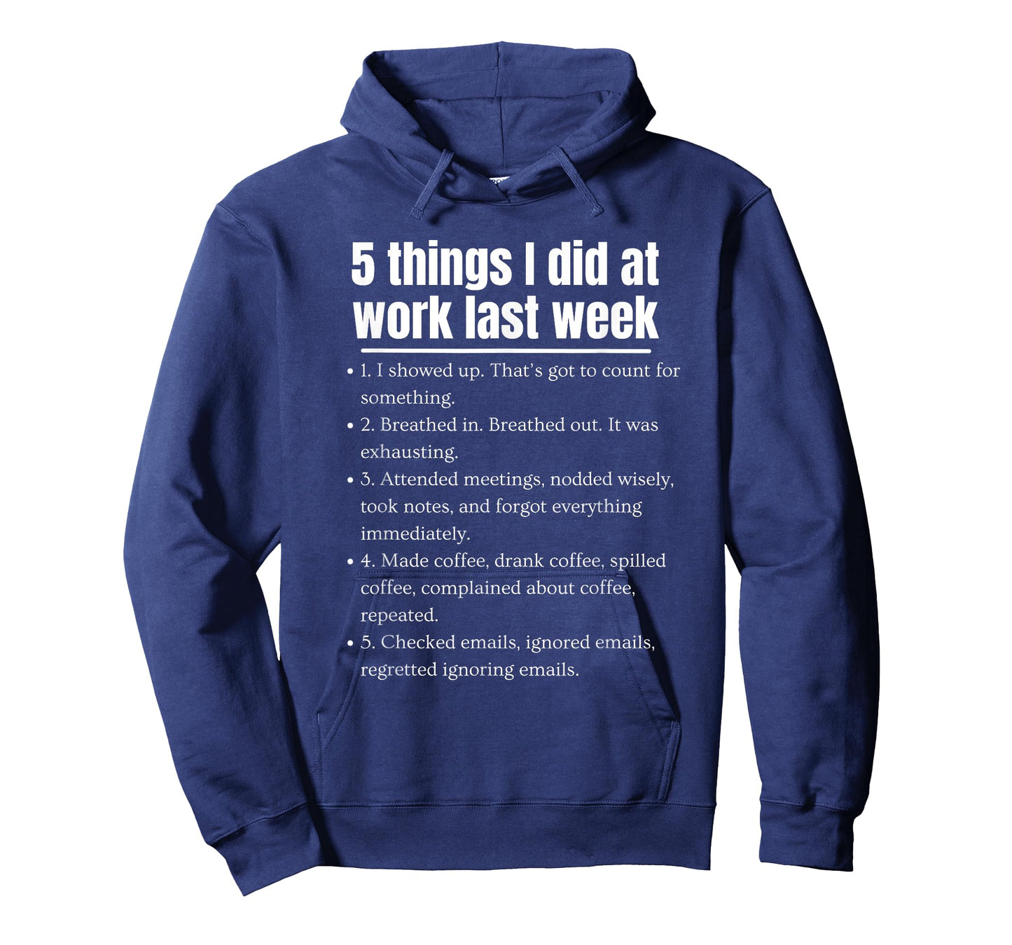 Funny 5 Things I did at Work Last Week Funny Work Humor T-Shirt