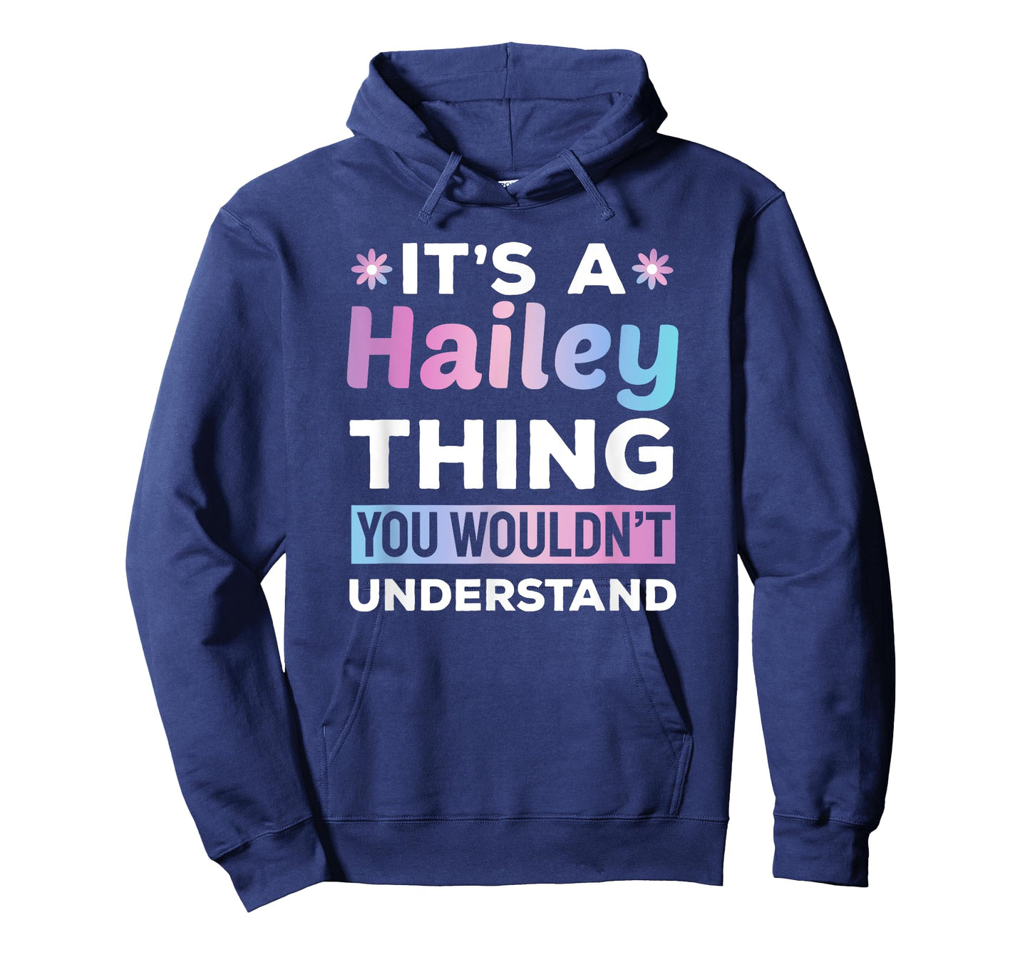 It's a Hailey Thing You Wouldn't Understand Funny T-Shirt