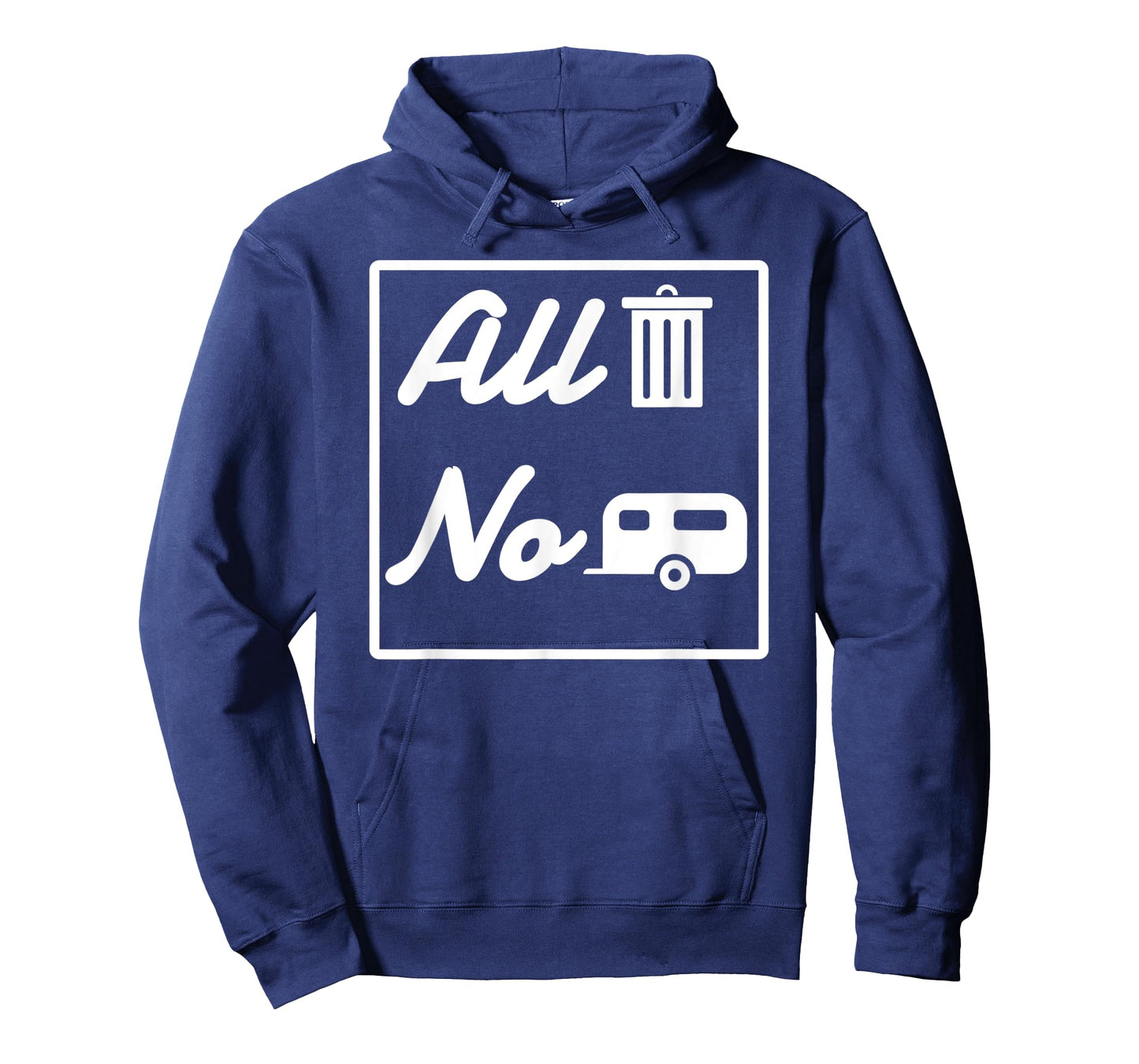 All Trash No Trailer funny Redneck T-Shirt