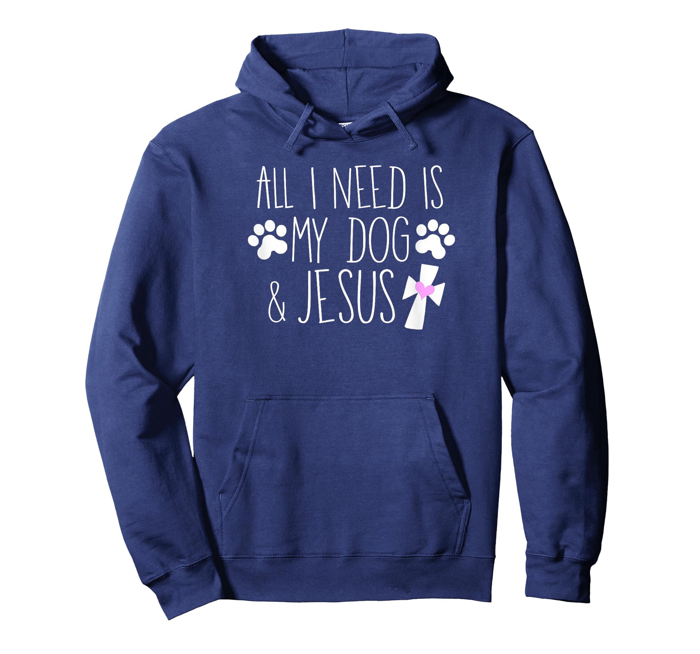 All I Need Is My Dog & Jesus Funny Christian Dog Lover Quote Men Women Kids T-Shirt