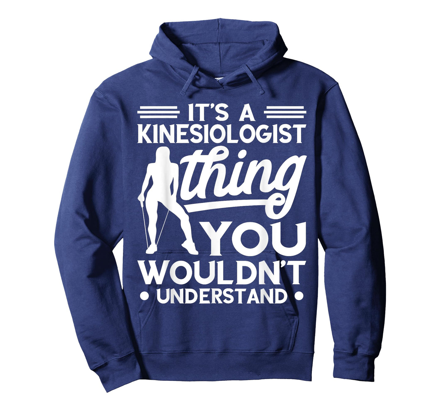 Kinesiologist Kinesiology Thing You Wouldn't Understand T-Shirt