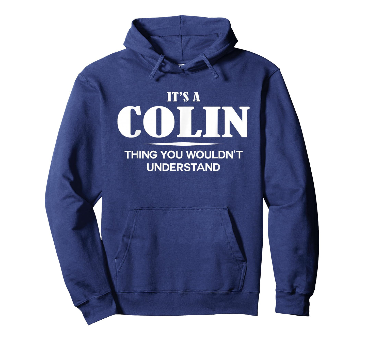 It's A COLIN Thing You Wouldn't Understand COLIN Name T-Shirt