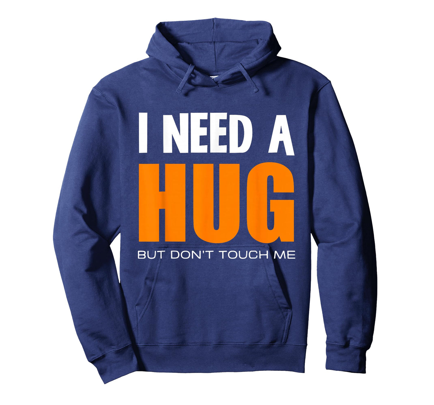I Need A Hug But Don't Touch Me Humor Quote T-Shirt