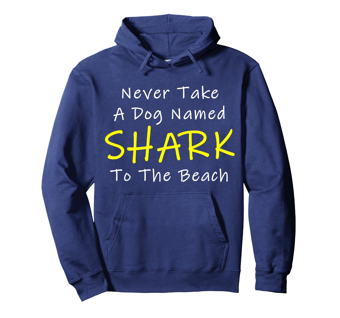 Never Take A Dog Named SHARK To The Beach T-Shirt