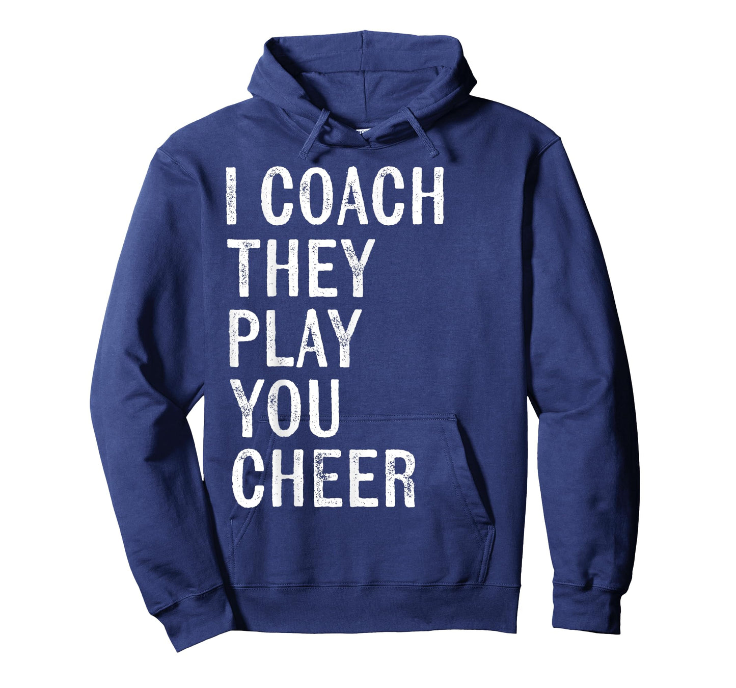 Coaching Gifts I Coach They Play You Cheer T-Shirt