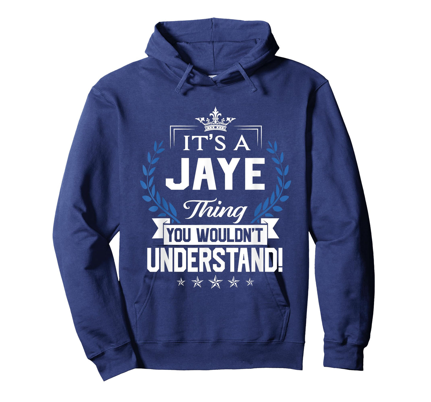Jaye Name - Jaye Thing Name You Wouldn't Understand T-Shirt