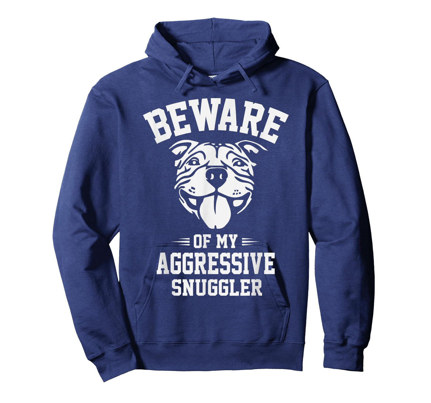 Beware of my Aggressive Snuggler Funny Pitbull Dog Owner Gag Men Women Kids T-Shirt