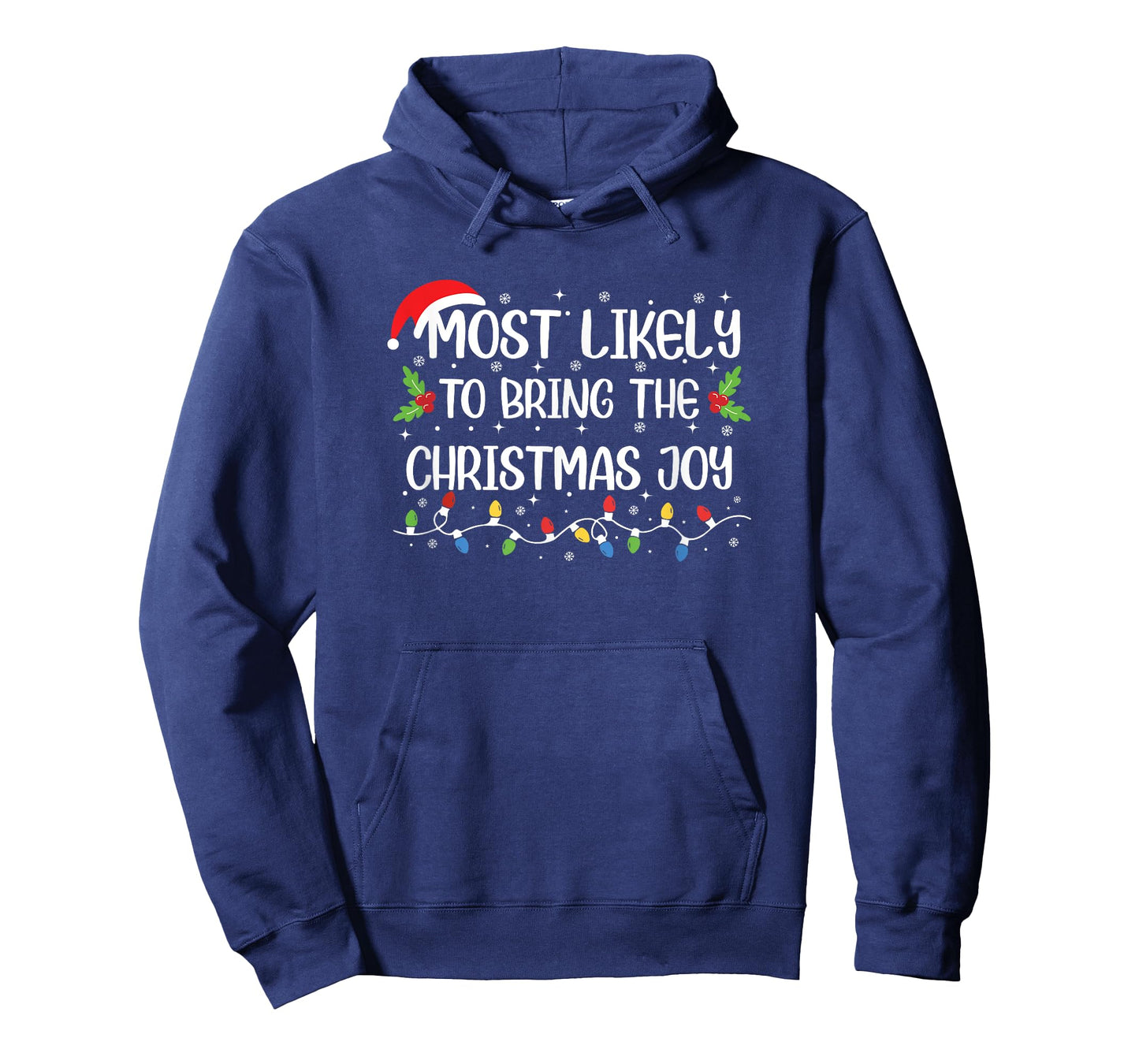 Funny Christmas Most Likely to Bring The Christmas Joy T-Shirt