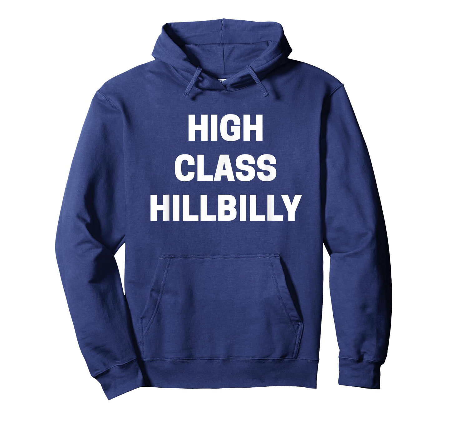 High Class Hillbilly T-shirt Funny Redneck Joke Sarcastic T-Shirt