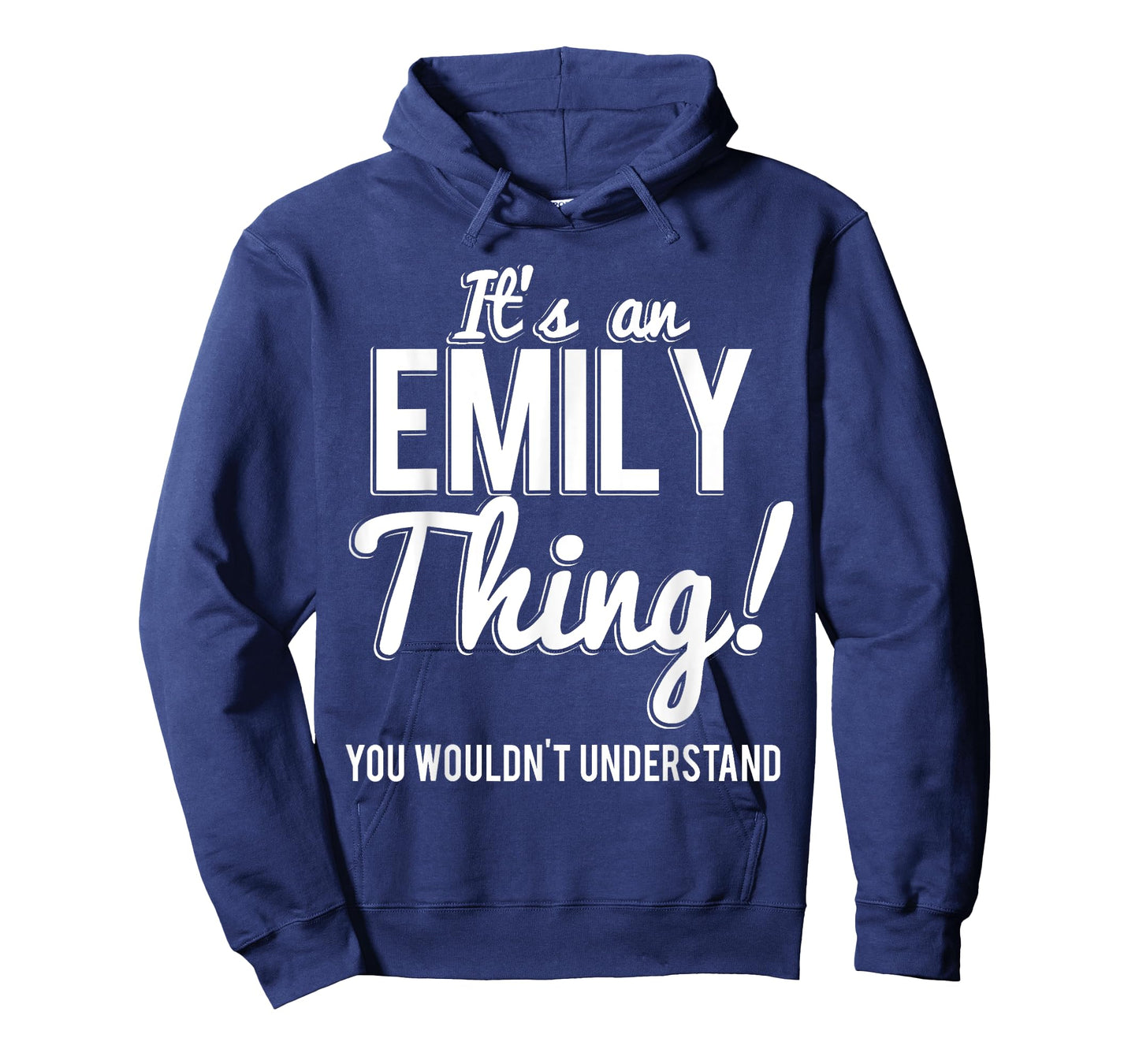 It's An Emily Thing You Wouldn't Understand T-Shirt