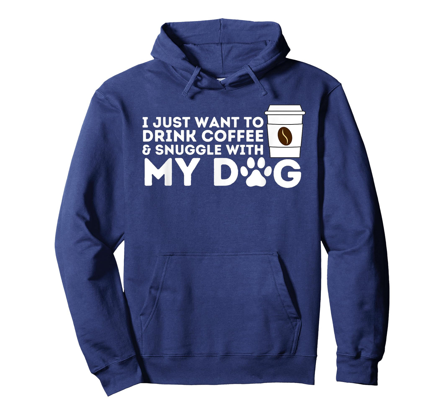 I Just Want to Drink Coffee and Snuggle with My Dog Men Women T-Shirt