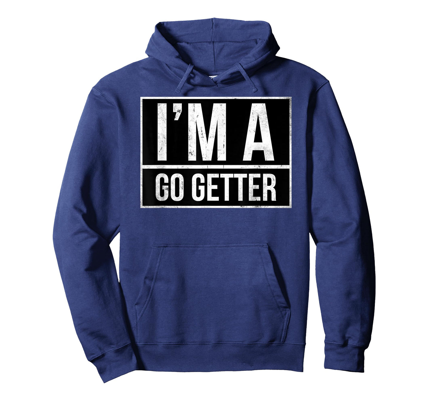 Iโm a go getter T-Shirt