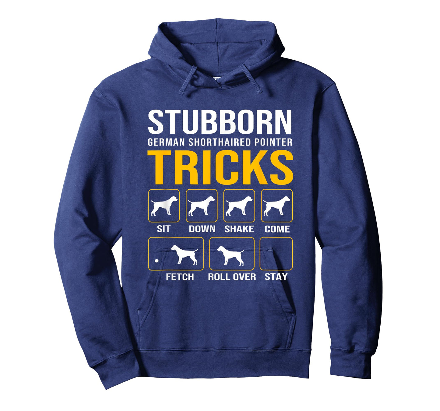 German Shorthaired Pointer Stubborn Dog Tricks Funny GSP Dog T-Shirt