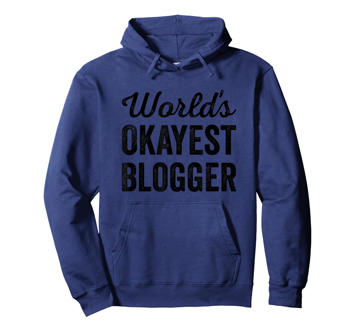 Worlds Okayest Blogger Funny Sarcastic The Best Blog Writer T-Shirt