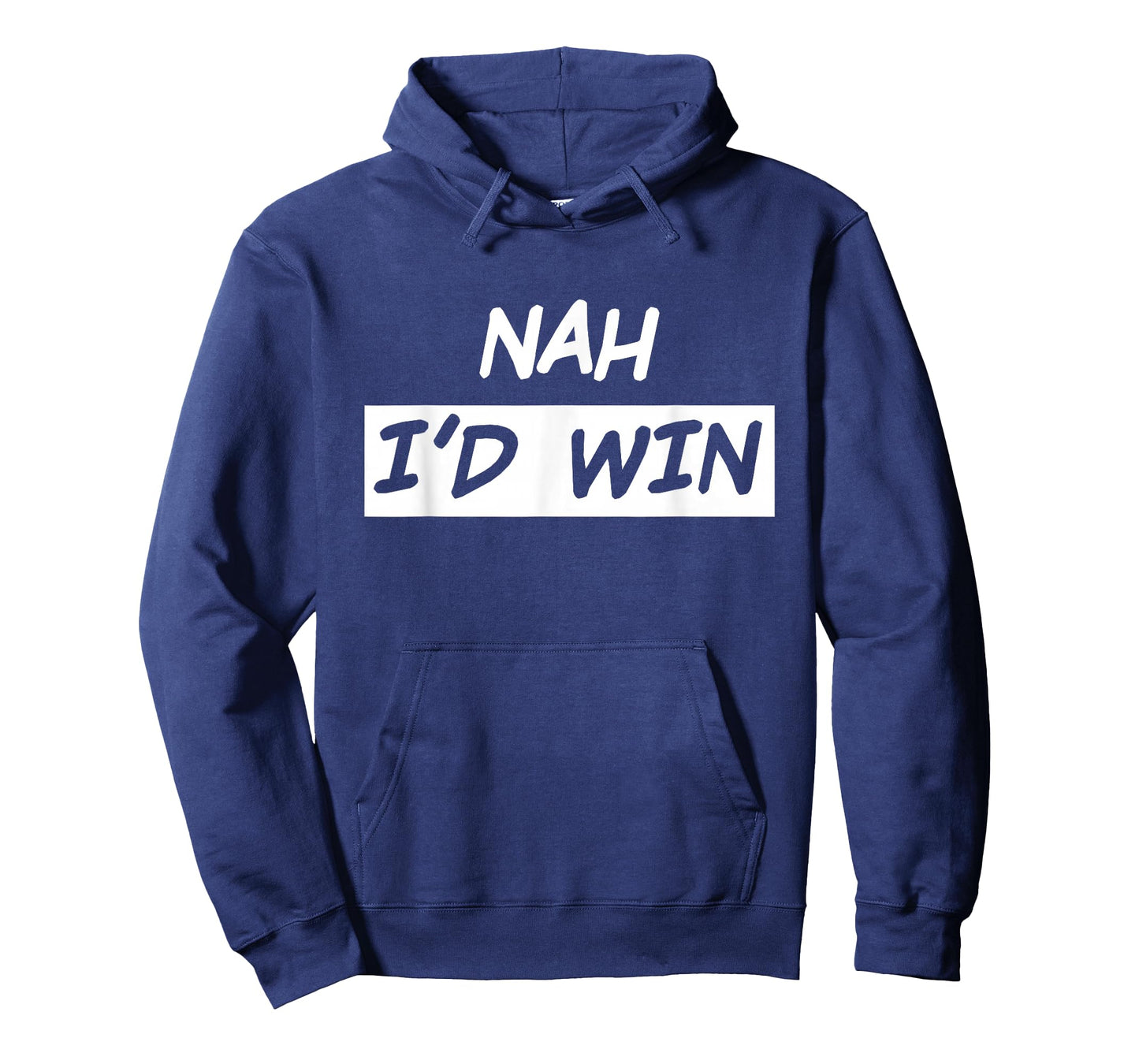 Nah I'd Win T-Shirt
