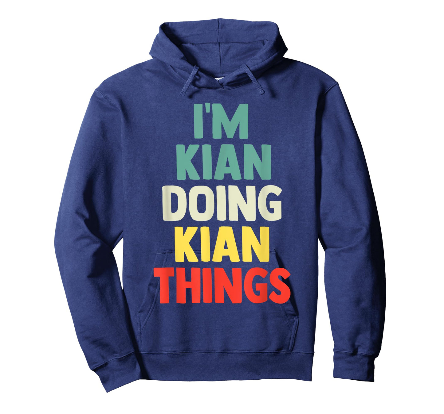 I'M Kian Doing Kian Things Personalized Name Tshirt Gift T-Shirt