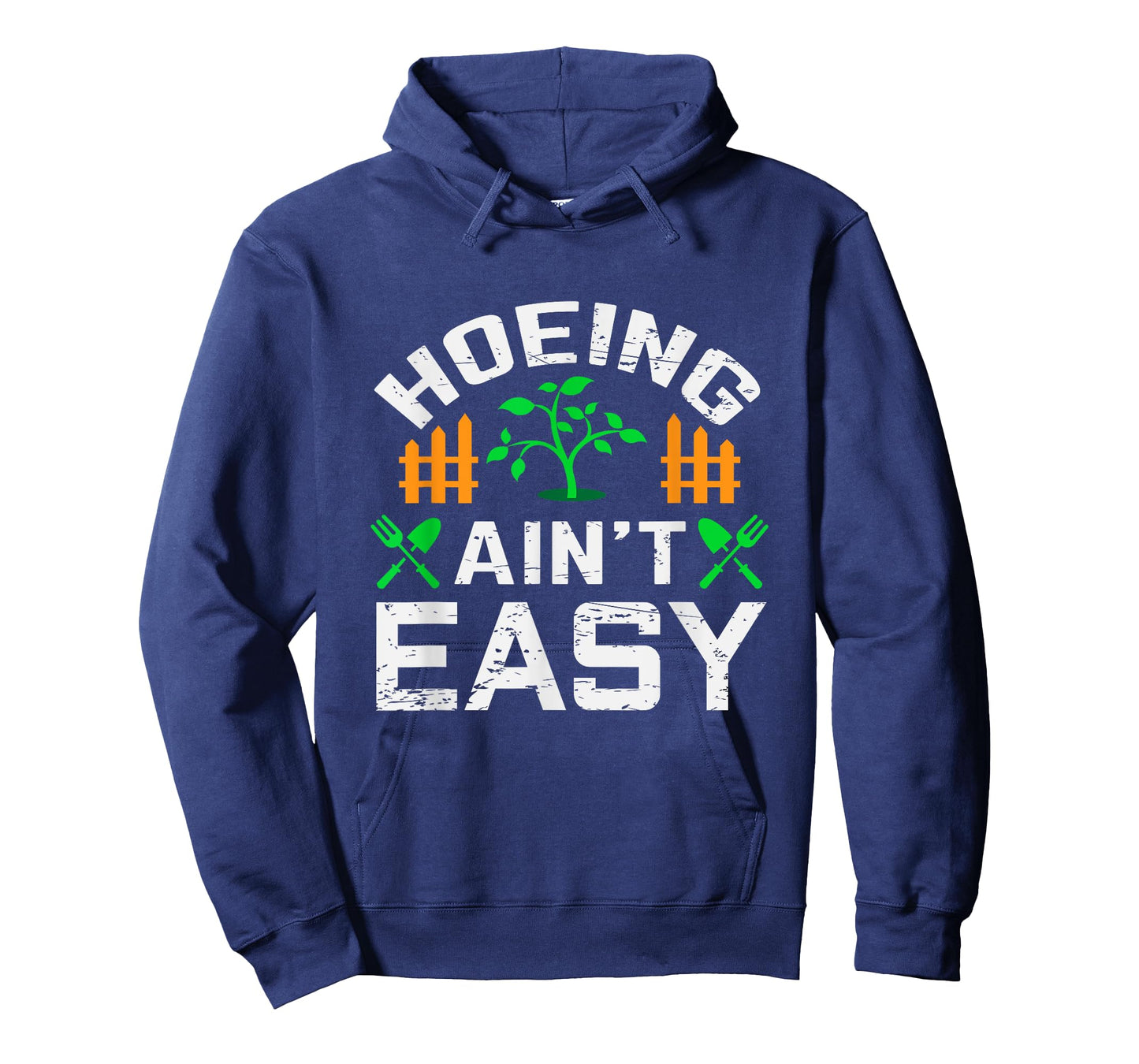 Hoeing Aint Easy Funny Farm Life Gift T-Shirt