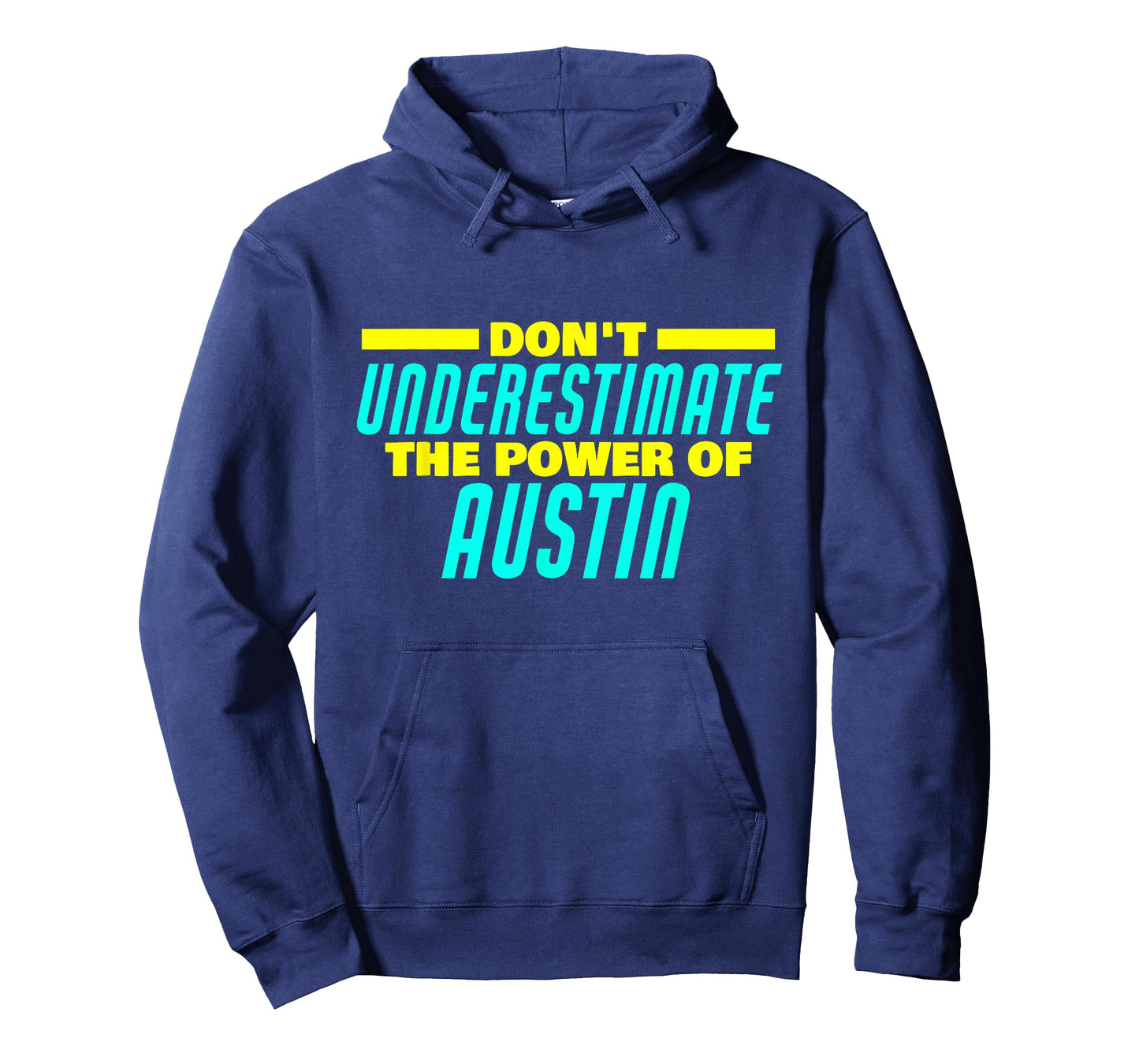 Don't Underestimate The Power Of Austin Funny Austin Name T-Shirt