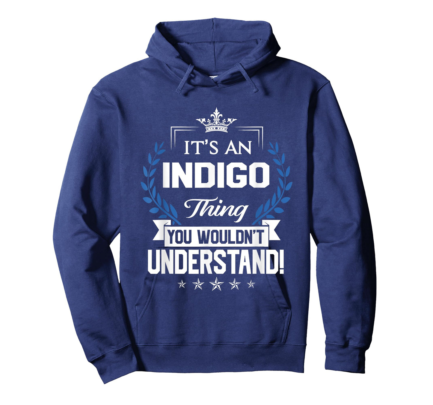 Indigo Name - Indigo Thing Name You Wouldn't Understand T-Shirt