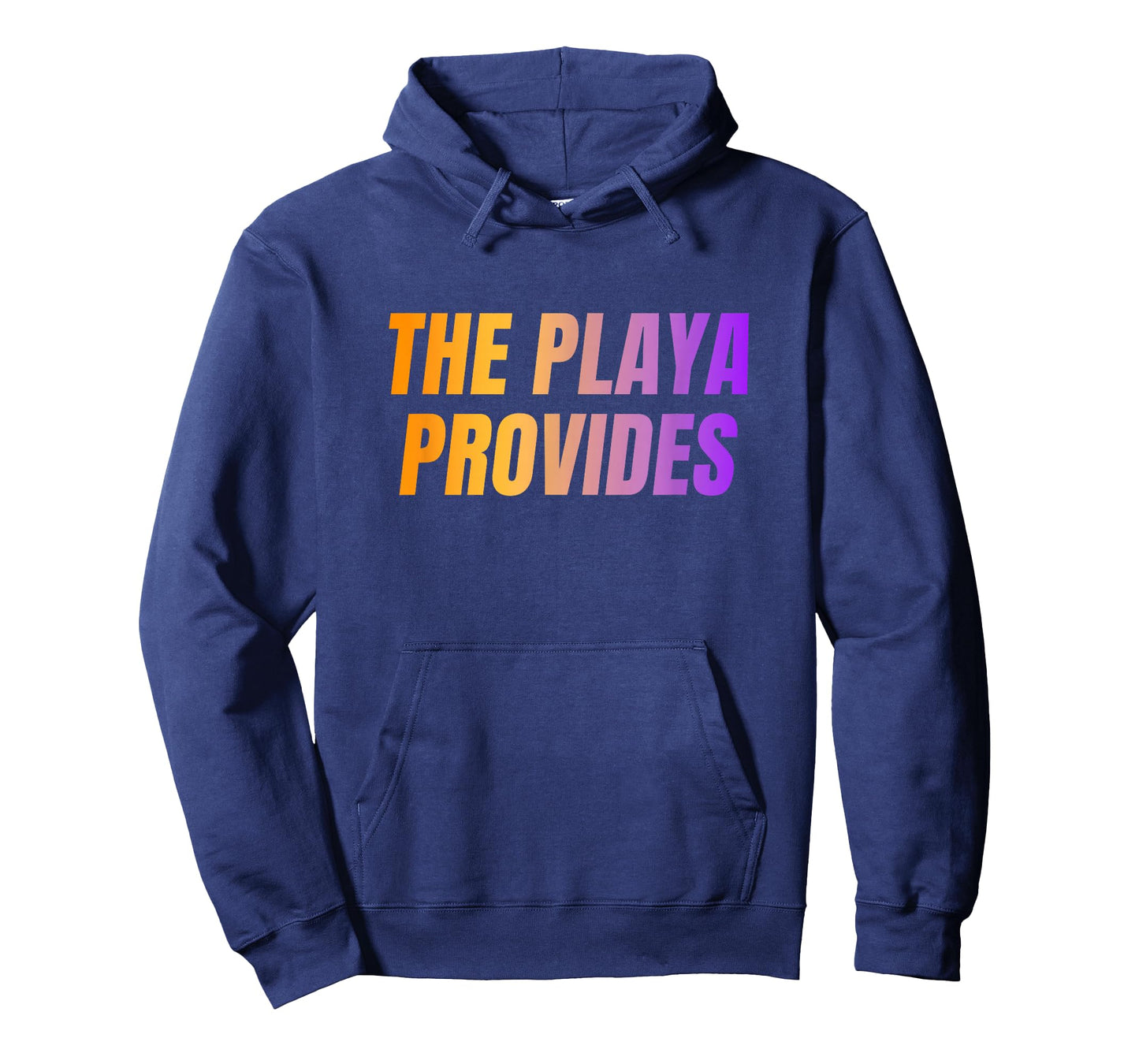 The Playa Provides Vibrant Festival Party Music Art Phrase T-Shirt