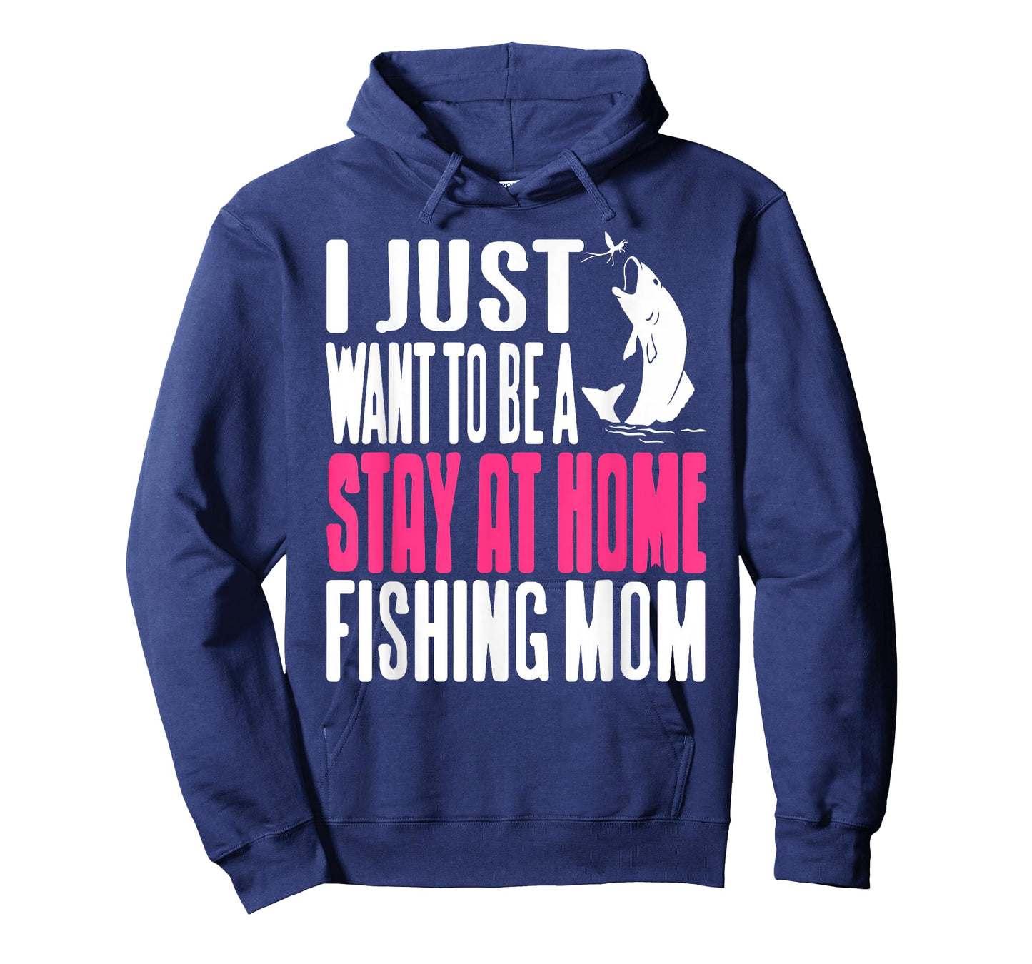 Funny Fishing Stay at Home Mom Humor Outdoor Lifestyle T-Shirt