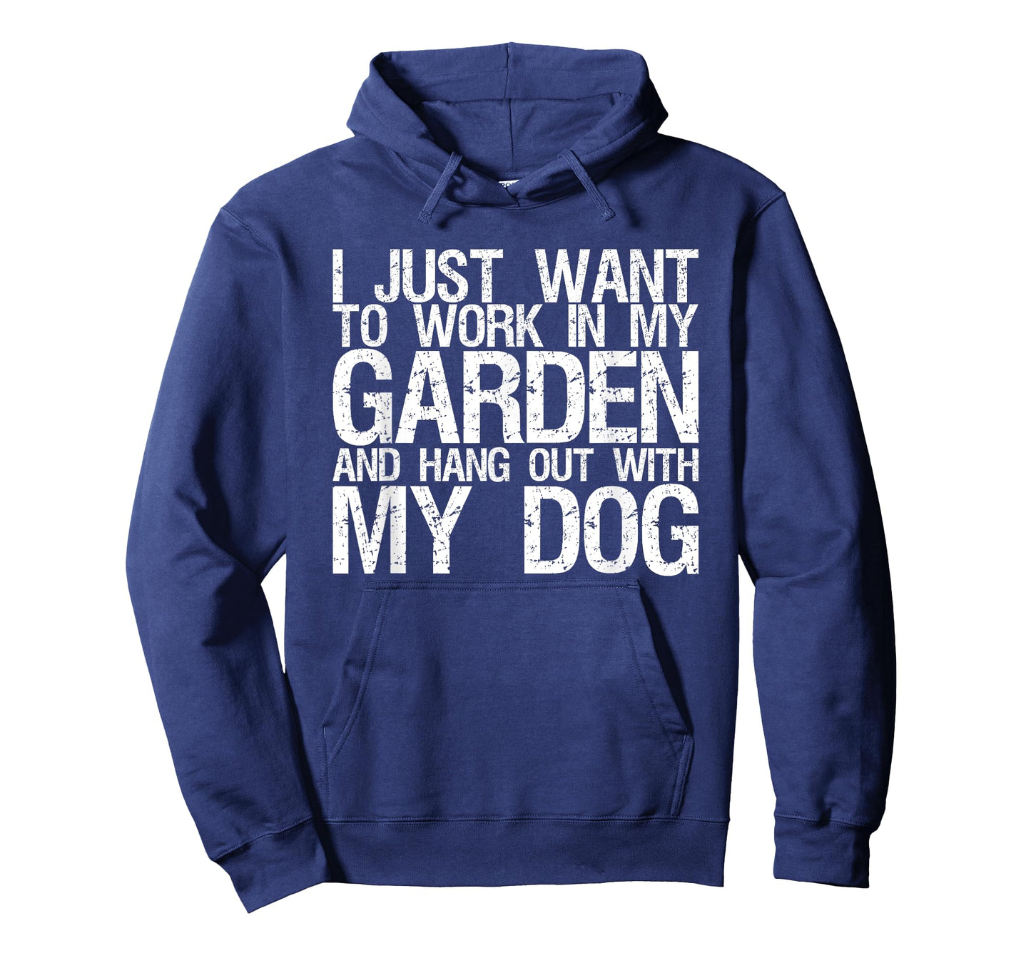 I Just Want To Work In My Garden And Hang Out With My Dog Men Women T-Shirt