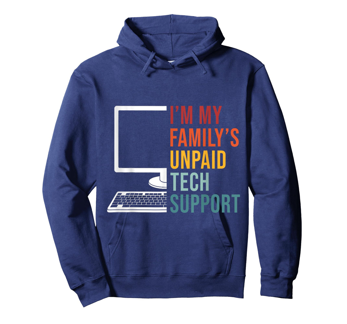 I'm My Family's Unpaid Tech Support Funny Computer Engineer T-Shirt
