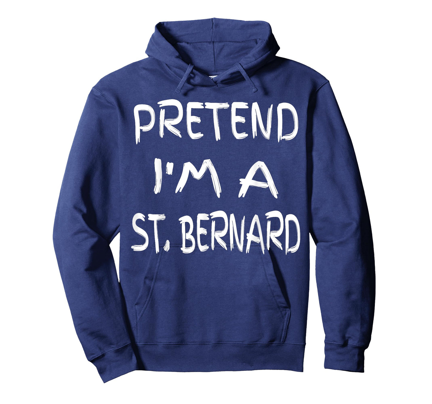 Pretend I'm a St. Bernard Funny Halloween Humor Sarcastic T-Shirt