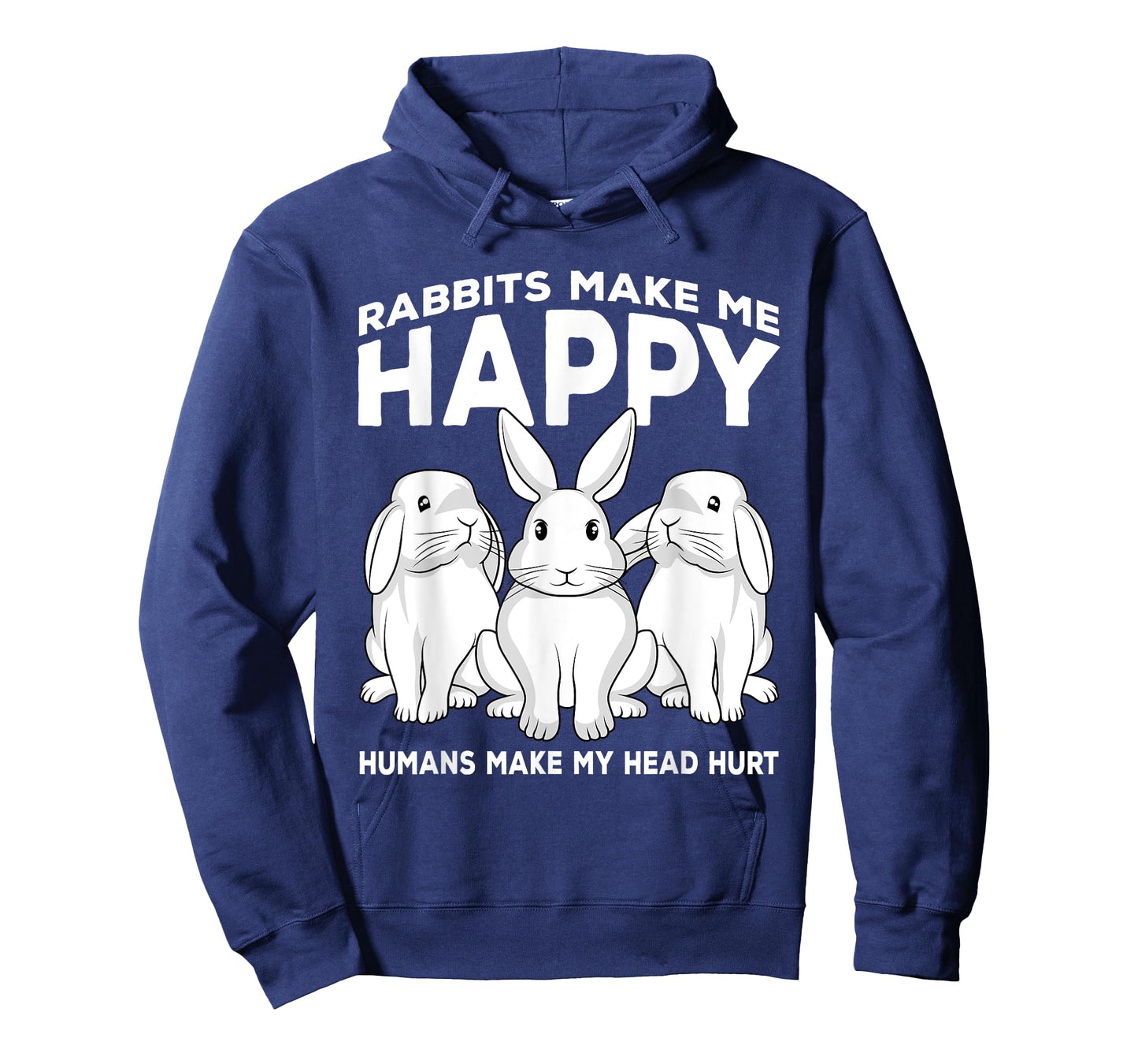 Rabbits Make Me Happy Humans Make My Head Hurt Gift T-Shirt