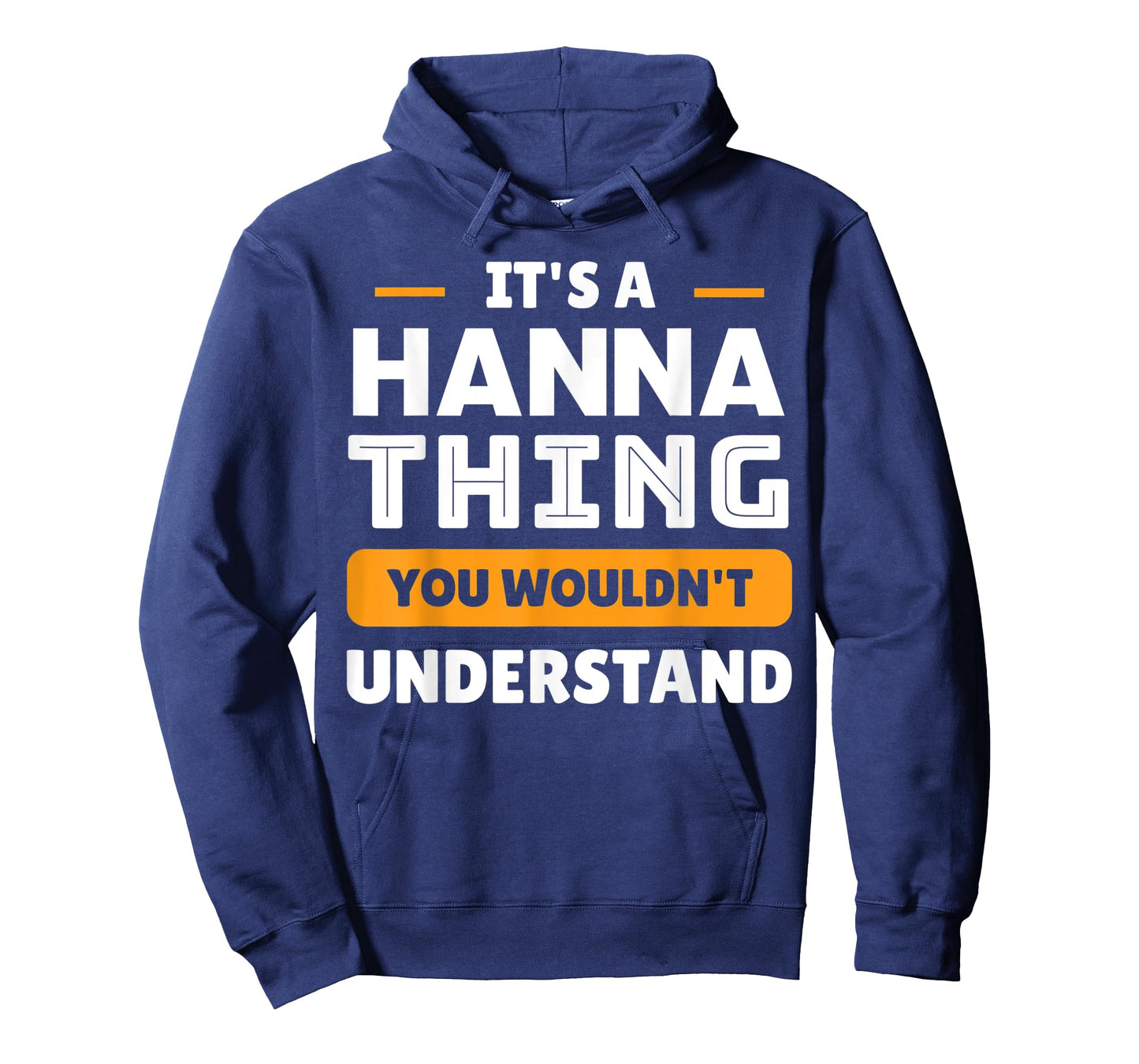 It's A Hanna Thing You Wouldn't Understand Custom T-Shirt
