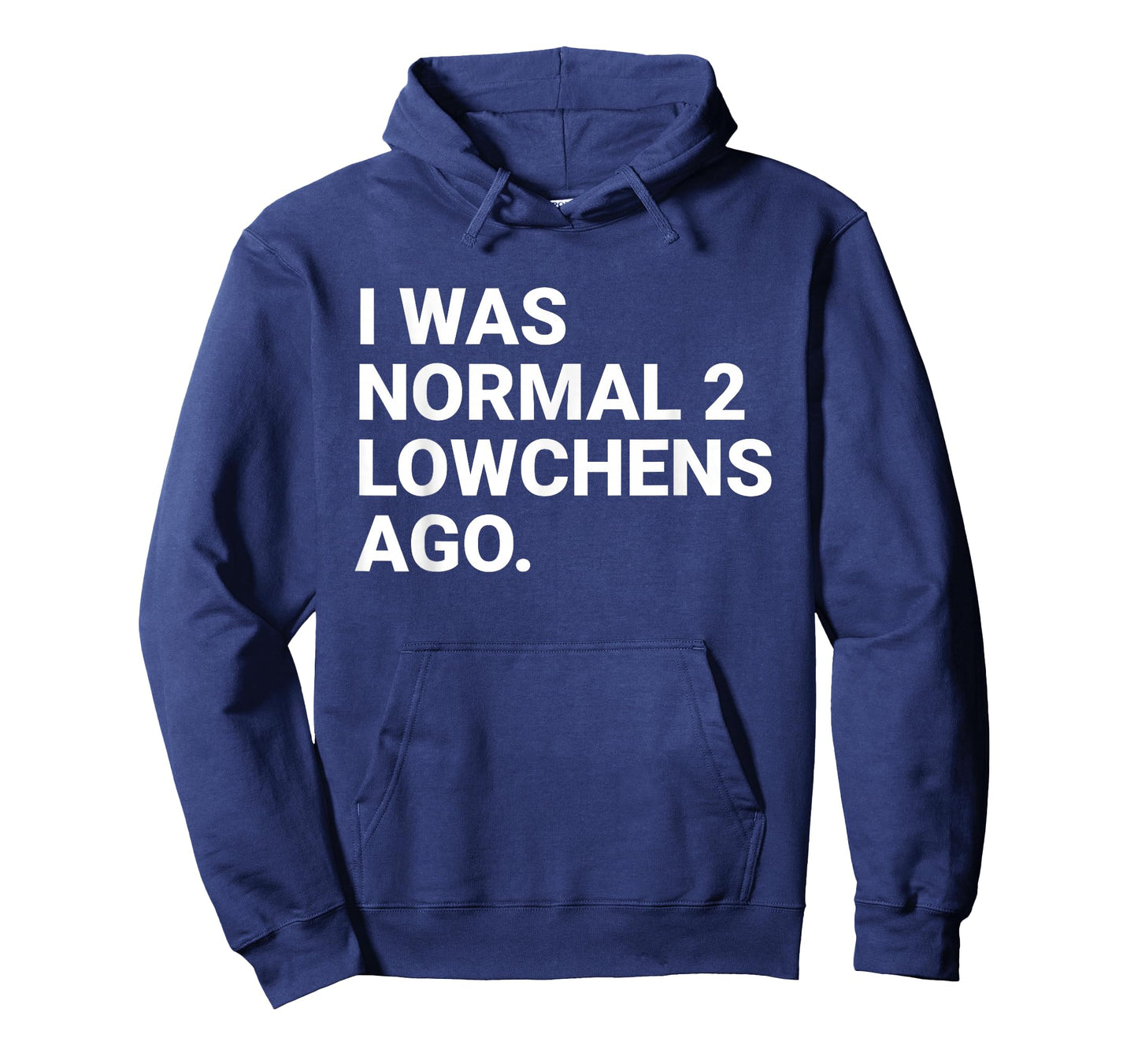 I was Normal 2 Lowchens Ago Funny Lowchen Dog Owner T-Shirt