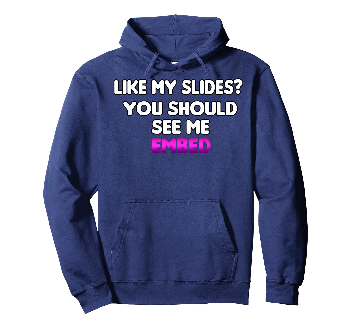 Histology Like My Slides You Should See Me Embed Funny T-Shirt
